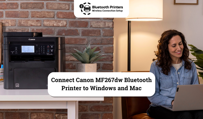 Connect Canon MF267dw Bluetooth Printer to Windows and Mac