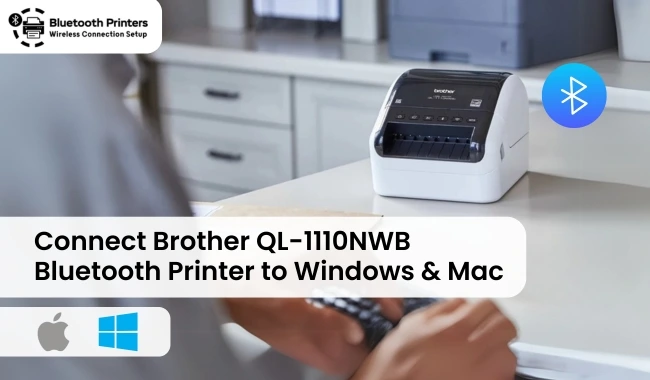 Connect Brother QL-1110NWB Bluetooth Printer to Windows and Mac