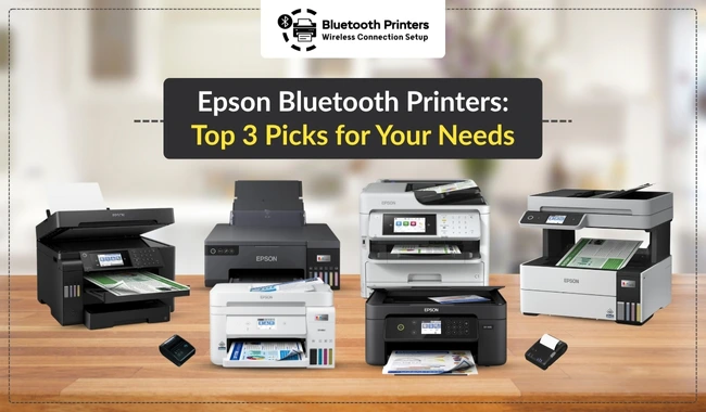 Epson Bluetooth Printers: Top 3 Picks for Your Needs