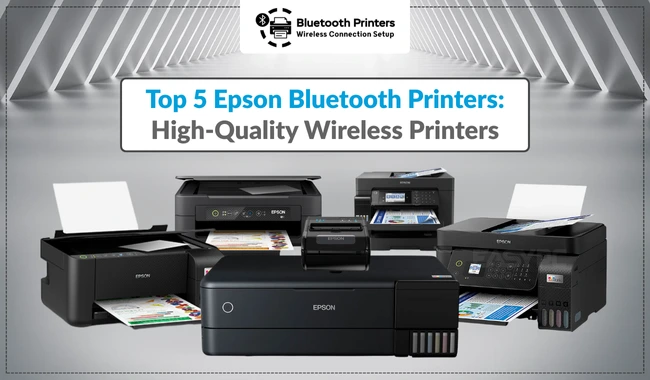 Top 5 Epson Bluetooth Printers: High-Quality Wireless Printers