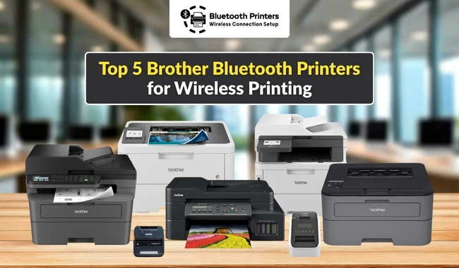 Top 5 Brother Bluetooth Printers for Wireless Printing