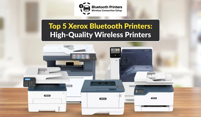 Top 5 Xerox Bluetooth Printers: High-Quality Wireless Printers