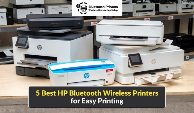 5 Best HP Bluetooth Wireless Printers for Easy Printing